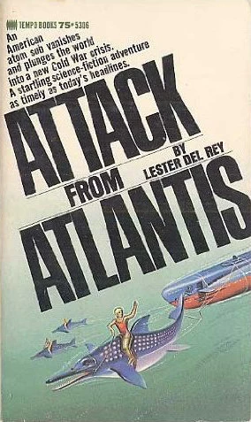 Attack from Atlantis by Lester del Rey