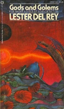 Gods and Golems by Lester del Rey