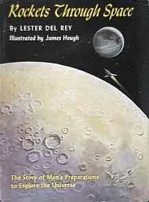 Rockets Through Space by Lester del Rey