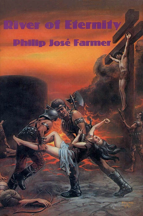 River of Eternity (Riverworld) by Philip José Farmer