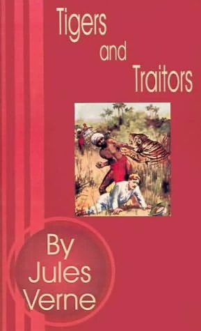 The Steam House: Tigers and Traitors (The Steam House #2) by Jules Verne