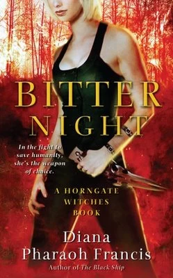 Bitter Night (Horngate Witches #1) by Diana Pharaoh Francis