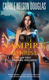 Vampire Sunrise (Delilah Street, Paranormal Investigator #3) by Carole Nelson Douglas