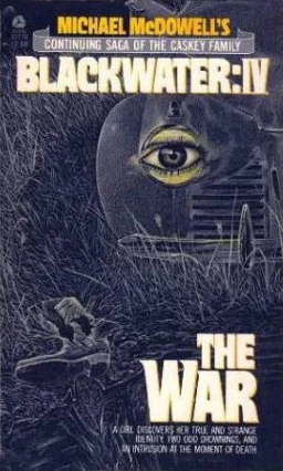 The War (Blackwater #4) by Michael McDowell