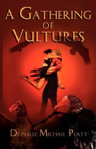 A Gathering of Vultures by Donald Michael Platt