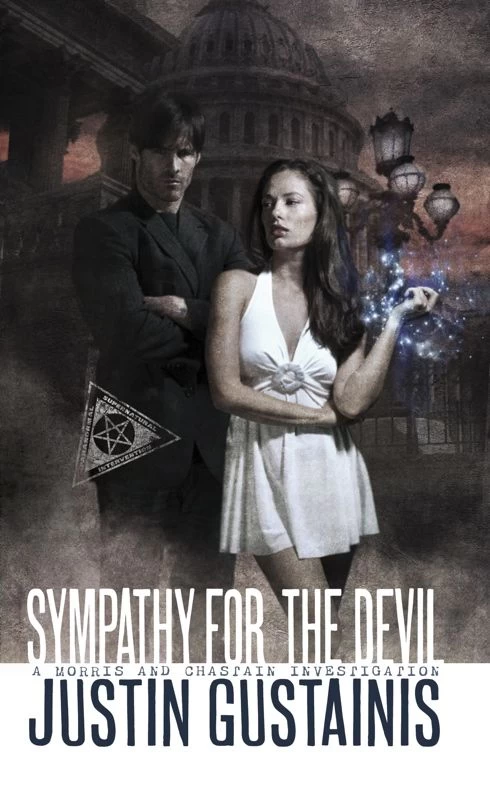 Sympathy for the Devil (Morris and Chastain Investigations #3) by Justin Gustainis