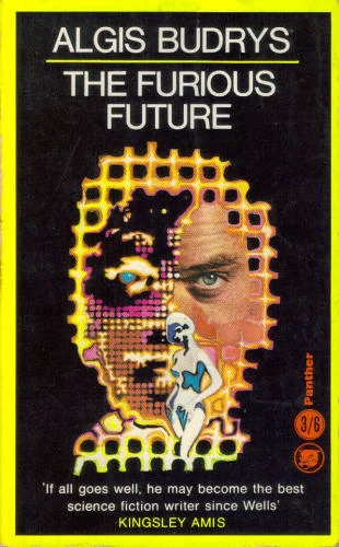 The Furious Future by Algis Budrys