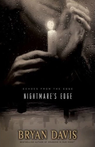 Nightmare's Edge (Echoes from the Edge #3) by Bryan Davis