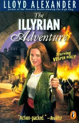 The Illyrian Adventure (Vesper Holly #1) by Lloyd Alexander