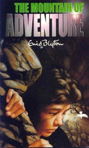 The Mountain of Adventure (Adventure #5) by Enid Blyton