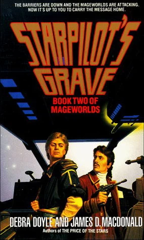 Starpilot's Grave (Mageworlds #2) by Debra Doyle, James D. Macdonald