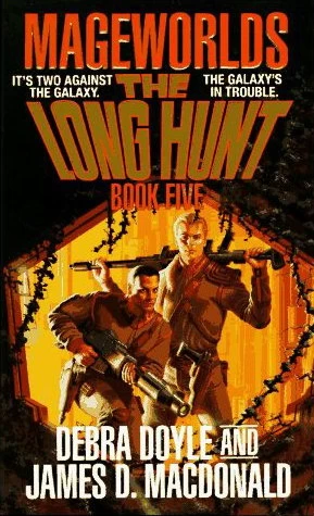 The Long Hunt (Mageworlds #5) by Debra Doyle, James D. Macdonald