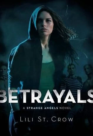 Betrayals (Strange Angels #2) by Lili St. Crow