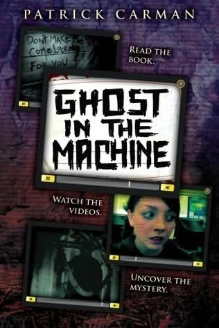 Ghost in the Machine (Skeleton Creek #2) by Patrick Carman