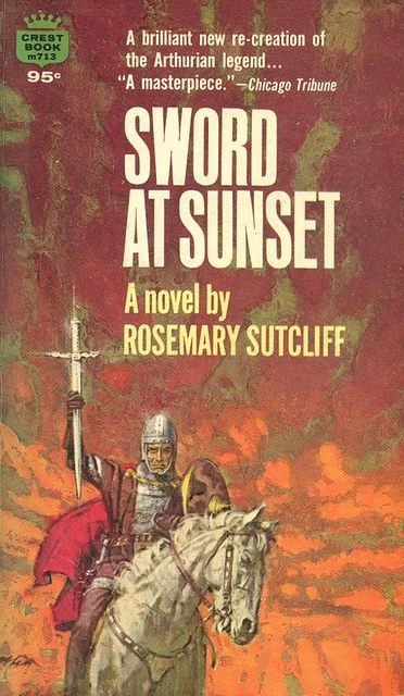 Sword at Sunset by Rosemary Sutcliff
