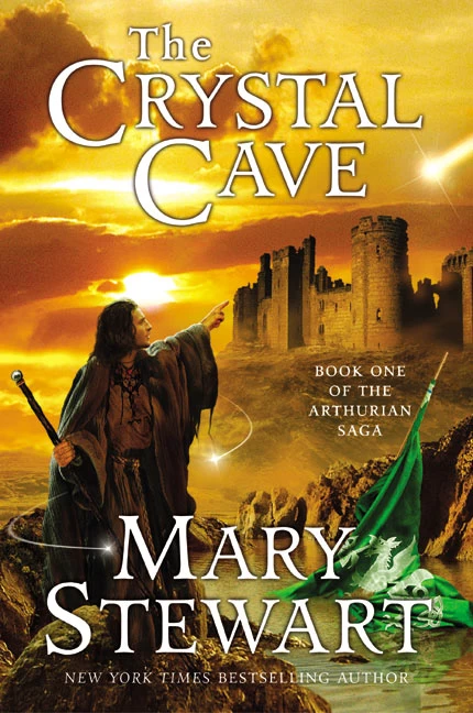 The Crystal Cave (Merlin / The Arthurian Saga #1) by Mary Stewart
