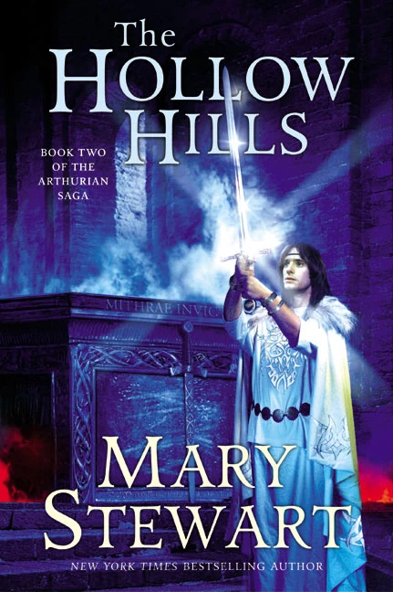 The Hollow Hills (Merlin / The Arthurian Saga #2) by Mary Stewart