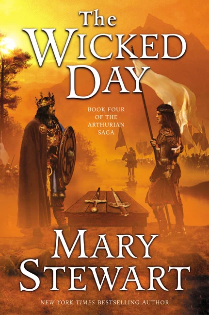 The Wicked Day (Merlin / The Arthurian Saga #4) by Mary Stewart