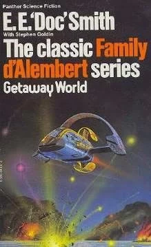 Getaway World (Family d'Alembert #4) by E. E. Smith, Stephen Goldin