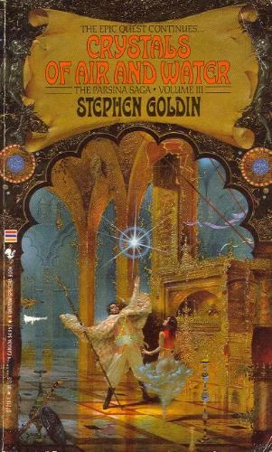 Crystals of Air and Water (The Parsina Saga #3) by Stephen Goldin