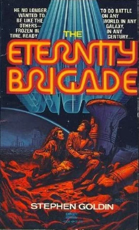 The Eternity Brigade by Stephen Goldin