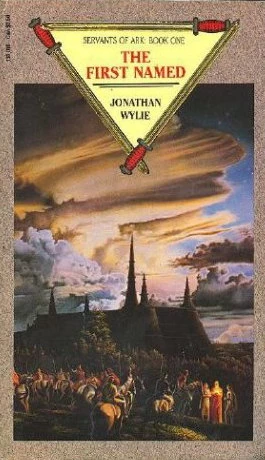 The First Named (Servants of Ark #1) by Jonathan Wylie