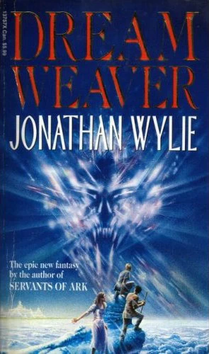 Dream Weaver by Jonathan Wylie
