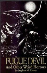 Fugue Devil and Other Weird Horrors by Stephen Mark Rainey