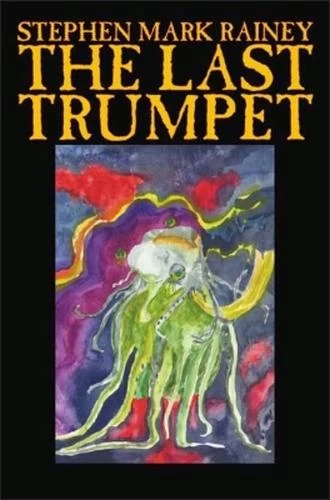 The Last Trumpet by Stephen Mark Rainey