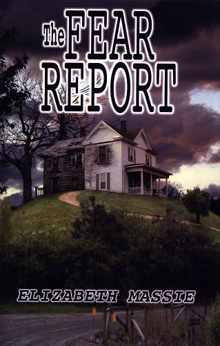 The Fear Report by Elizabeth Massie