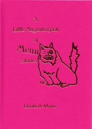 The Little Magenta Book of Mean Stories by Elizabeth Massie