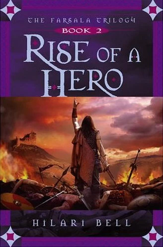 Rise of a Hero (The Farsala Trilogy #2) by Hilari Bell
