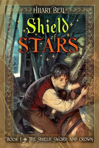 Shield of Stars (The Shield, Sword, and Crown #1) by Hilari Bell