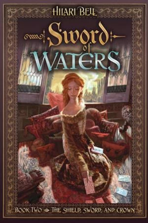 Sword of Waters (The Shield, Sword, and Crown #2) by Hilari Bell