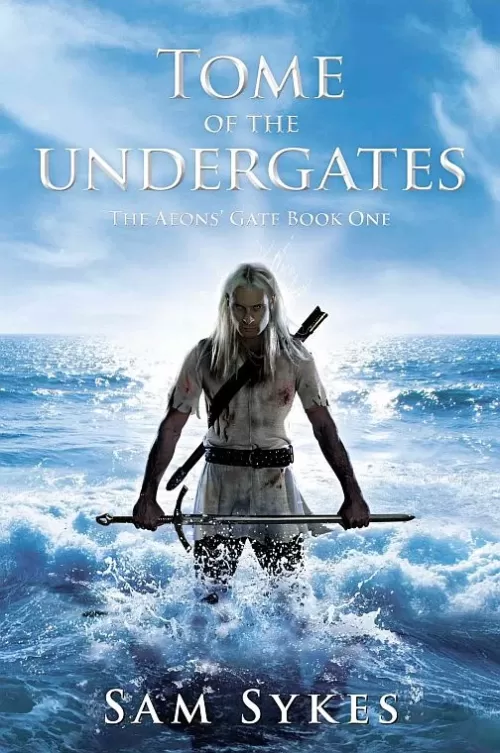 Tome of the Undergates (The Aeons' Gate #1) by Sam Sykes