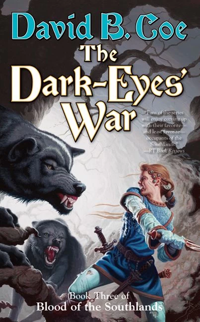 The Dark-Eyes' War (Blood of the Southlands #3) by David B. Coe