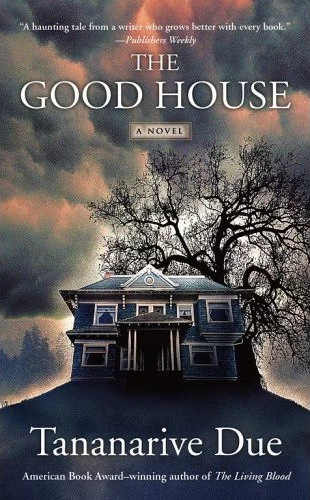The Good House by Tananarive Due
