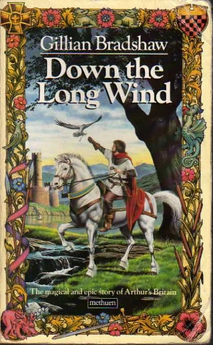 Down the Long Wind (Down the Long Wind) by Gillian Bradshaw