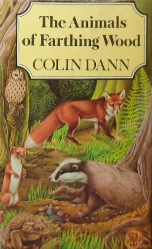 The Animals of Farthing Wood (Farthing Wood #1) by Colin Dann