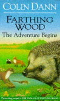 The Adventure Begins (Farthing Wood) by Colin Dann