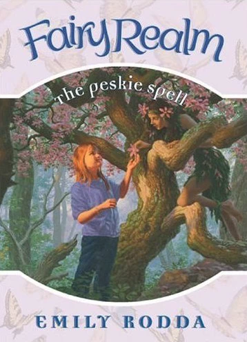 The Peskie Spell (Fairy Realm #9) by Emily Rodda