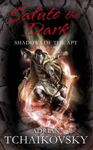 Salute the Dark (Shadows of the Apt #4) by Adrian Tchaikovsky