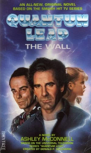 Quantum Leap: The Wall (Quantum Leap) by Ashley McConnell