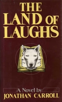 The Land of Laughs by Jonathan Carroll