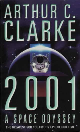 2001: A Space Odyssey (Space Odyssey #1) by Arthur C. Clarke