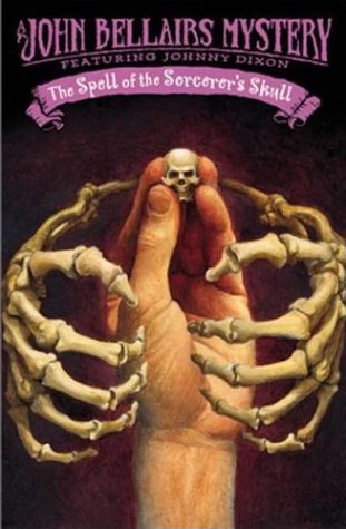 The Spell of the Sorcerer's Skull (Johnny Dixon #3) by John Bellairs