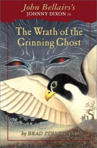 The Wrath of the Grinning Ghost (Johnny Dixon #12) by Brad Strickland