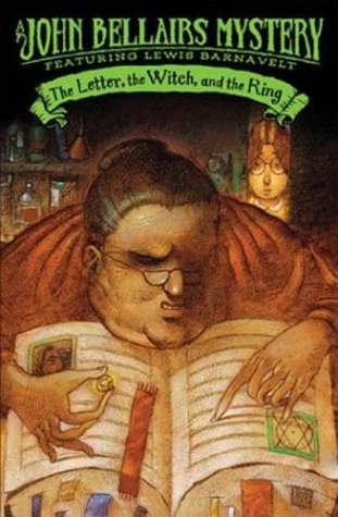 The Letter, the Witch, and the Ring (Lewis Barnavelt #3) by John Bellairs