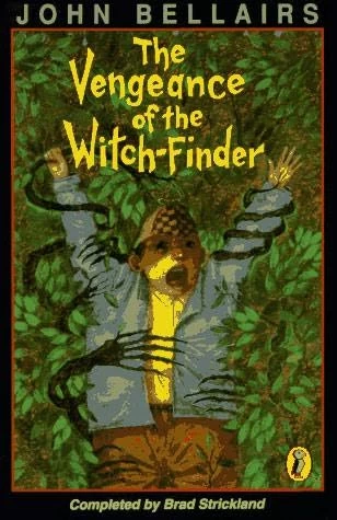 The Vengeance of the Witch-Finder (Lewis Barnavelt #5) by Brad Strickland, John Bellairs