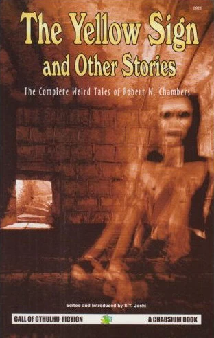 The Yellow Sign and Other Stories by Robert W. Chambers